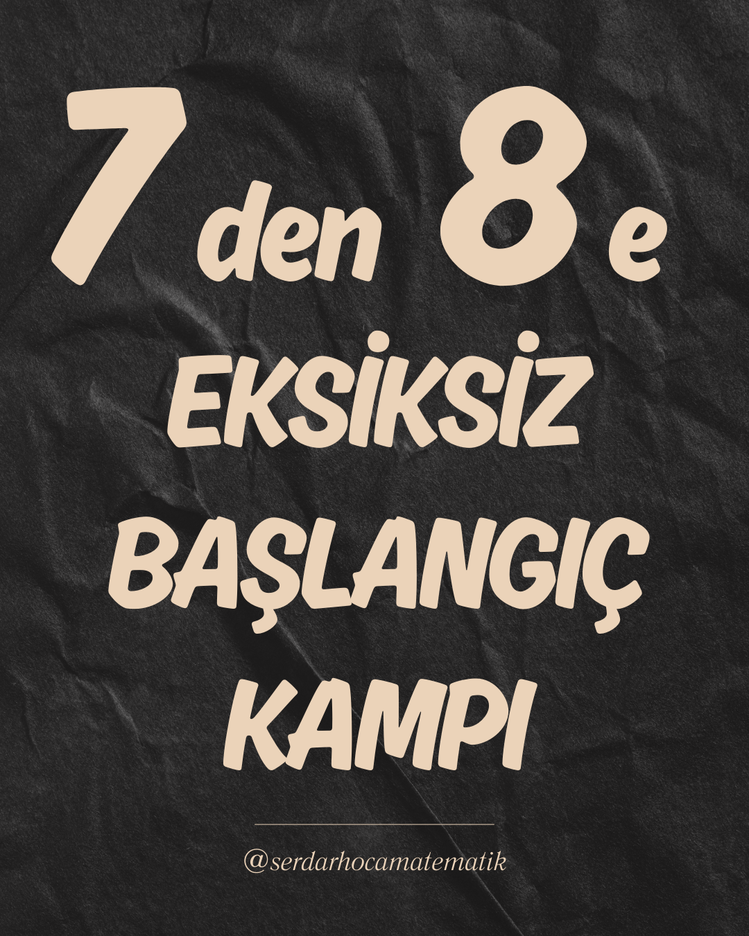 7 DEN 8 E EKSİKSİZ GEÇİŞ KAMPI